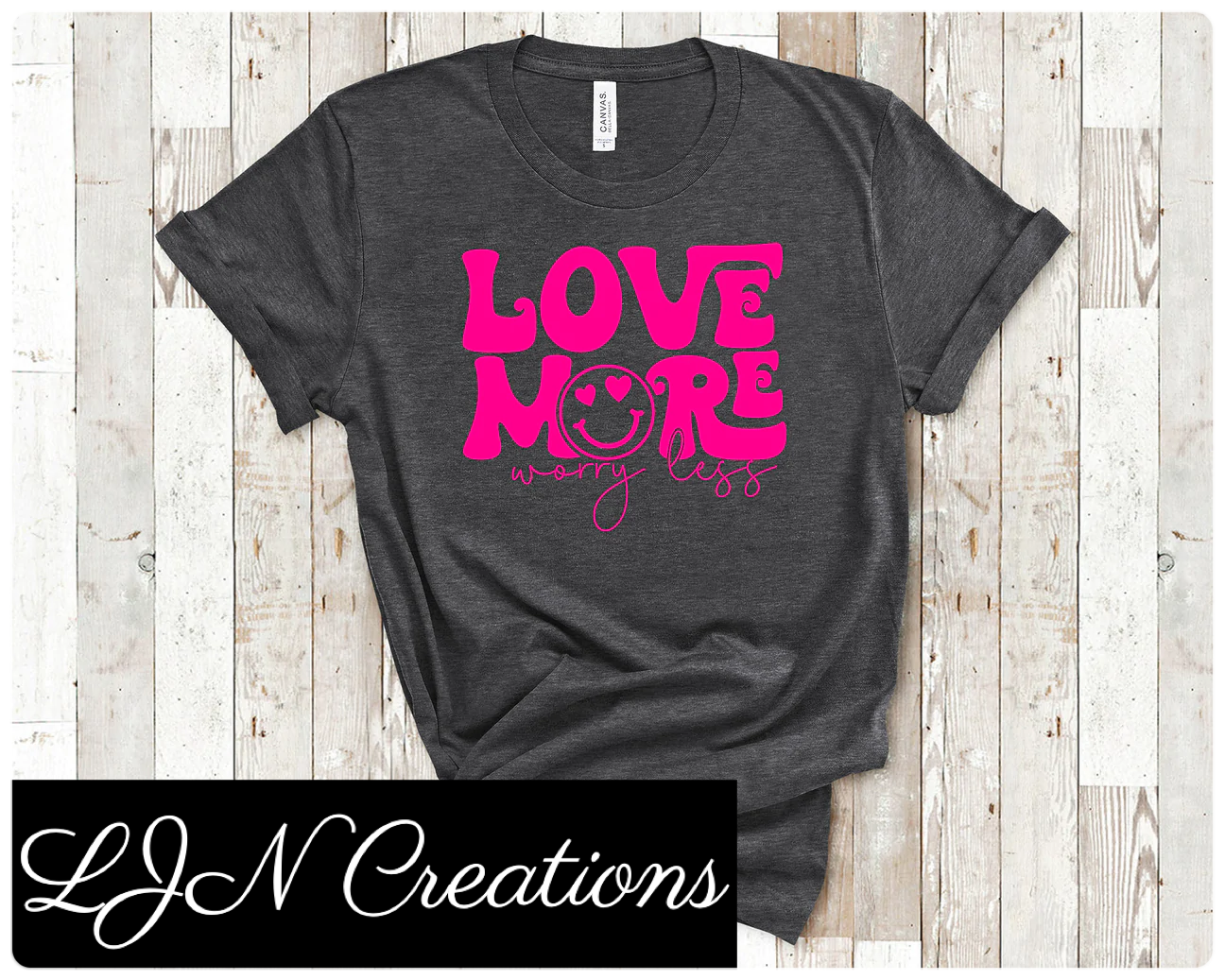 Love More Worry Less Tee