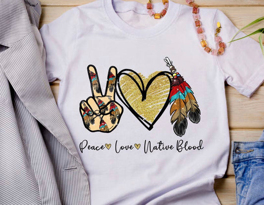 Peace Love & Native Blood Tee